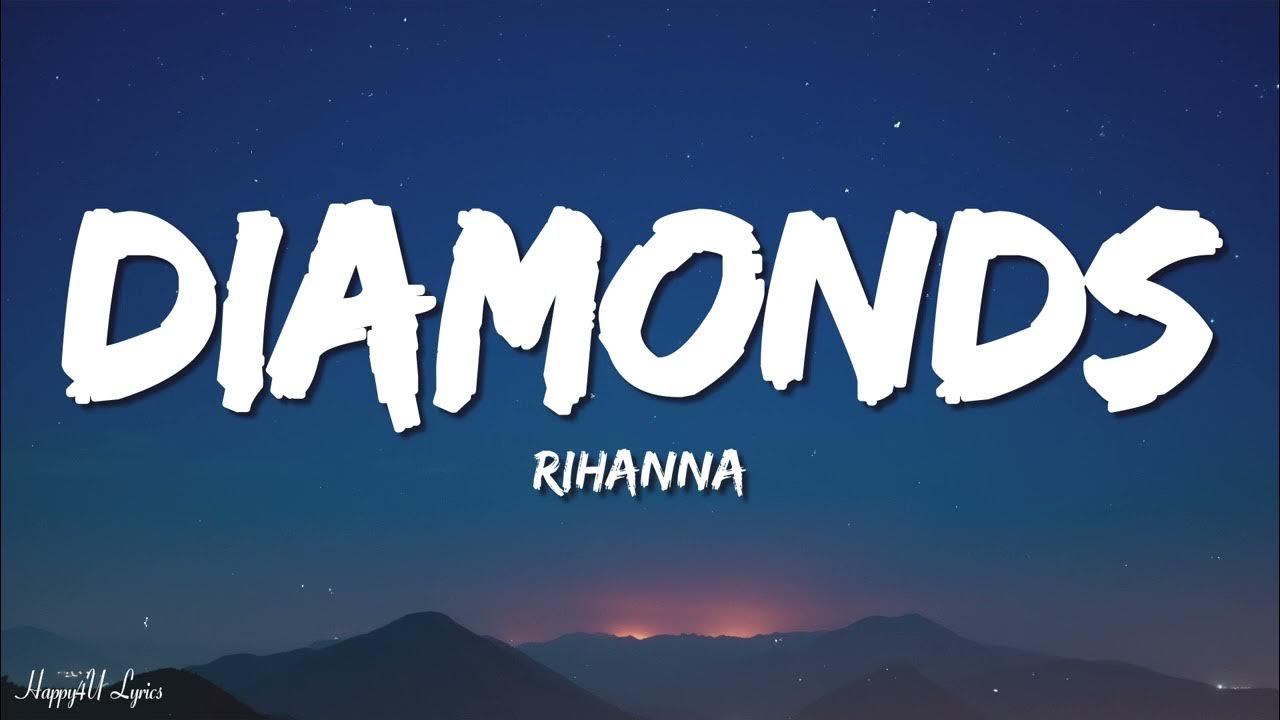 Rihanna - Diamonds (Lyrics) "Shine bright like a diamond, We're beautiful, like diamonds in the sky" Rihanna - Diamonds (Lyrics) "Shine bright like a diamond, We're beautiful, like diamonds in the sky"