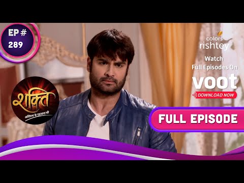 Shakti | शक्ति | Ep. 289 | Harman Plans To Flee Abroad | विदेश जाने की हरमन की योजना