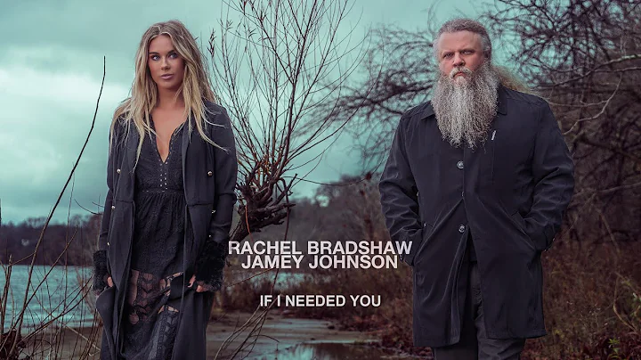 Rachel Bradshaw featuring Jamey Johnson - "If I Ne...
