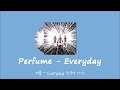 (한글자막/日本語字幕) Perfume - Everyday