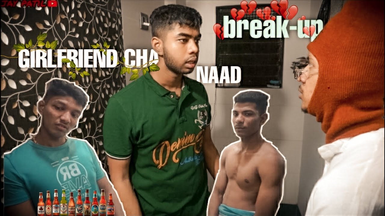 Girlfriend cha naad series | break-up | Jay Patil