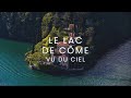 Le lac de cme vu du ciel fr film complet