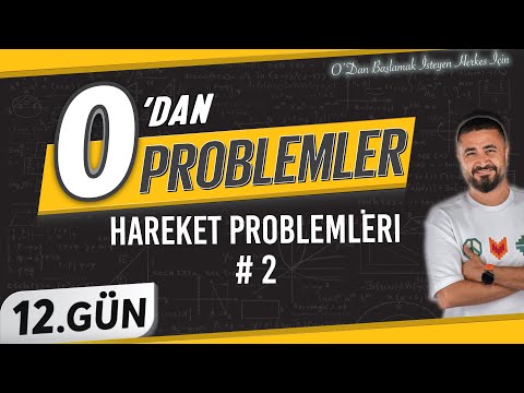 Hareket Problemleri 2 | 0 DAN Problemler Kampı 12.Gün | Rehber Matematik