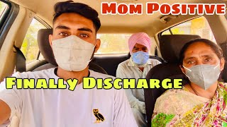 My Mom Also Covid Positive | Daddy Discharge