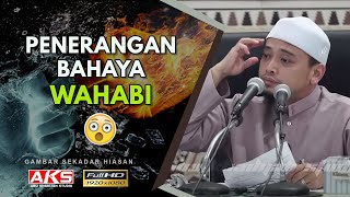 44 | Penerangan Bahaya WAHABI | Ustaz Wadi Annuar