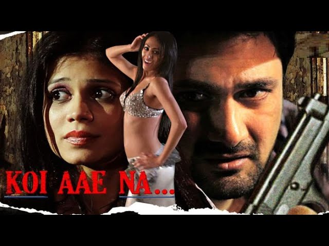 Koi Aae Na Hindi Movie - Imtiaz Khan - Aruna Sharma - Samy Star - Mitch Zaveri - Hindi Action Movie