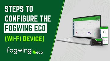 STEPS TO CONFIGURE THE FOGWING ECO (Wi-Fi Device)