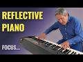 Reflective Piano - "New Beginnings" - Focus your thoughts