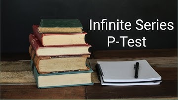 Infinite Series || P-TEST || Auxiliary Series || P-SERIES..|| #Class-1