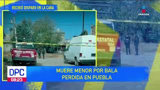 Muere menor por bala perdida en Puebla | De Pisa y Corre