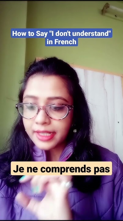 How To Say I Don t Understand In French L By Anindita L shorts how-to-say-i-don-t-understand-in-french-l-by-anindita-l-shorts