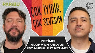 Yetimo, Klopp’un Vedası, İstanbul Kitapları | Caner Eler & Onur Erdem | Çok İyidir, Çok Severim