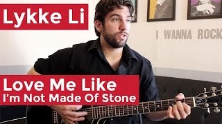 lykke li - love me like i'm not made of stone (guitar chords & lesson) by shawn parrotte