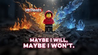 Maybe I Will, Maybe I Won’t.