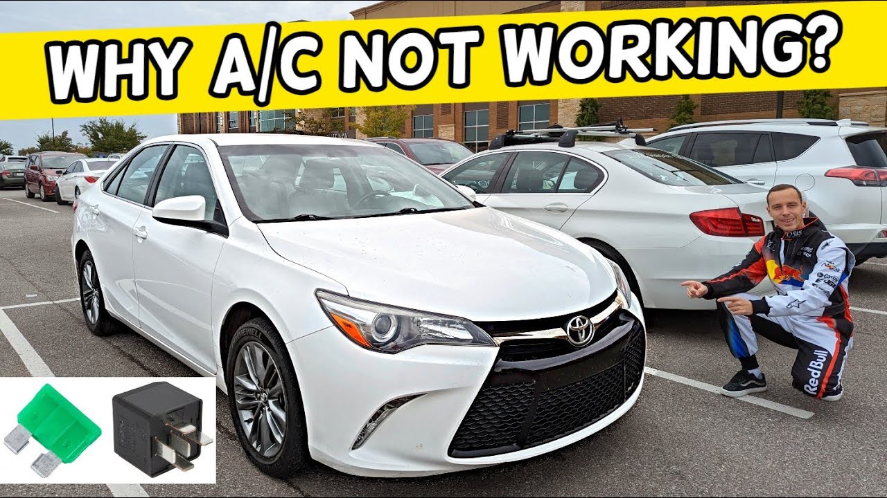 WHY AC AIR CONDITIONER DOES NOT WORK TOYOTA CAMRY 2015 2016 2017 - YouTube