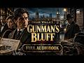 Gunman's bluff by Edgar Wallace | Crime Thriller Full Audiobook