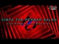 Download Lagu D'wapinz Band - Cinta Tak Pernah Salah (Official Lyric Video)