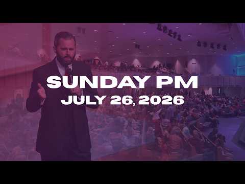 Sunday Evening Worship | July 26, 2026