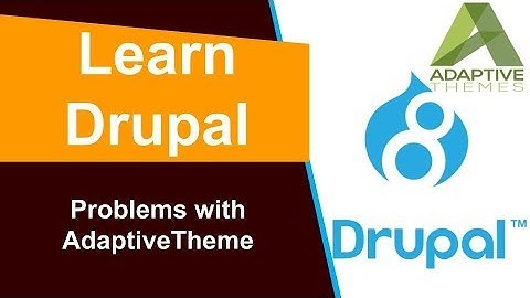 Drupal - Problems with the Adaptive Theme