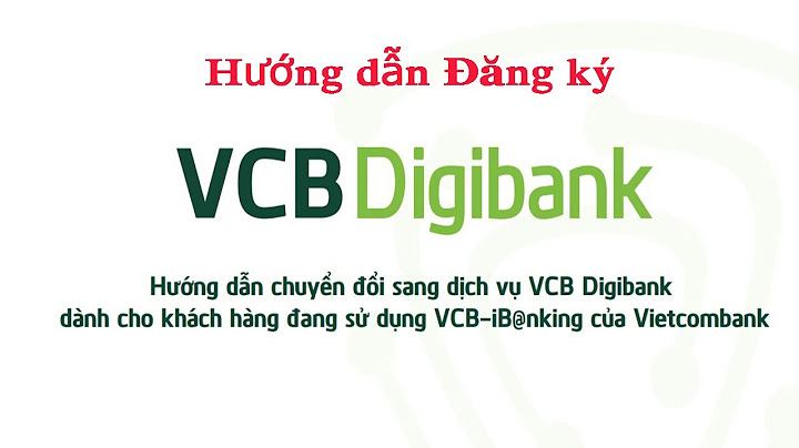 Hướng dẫn cách đăng ký vcb mobile b nking vietcombank	Informational