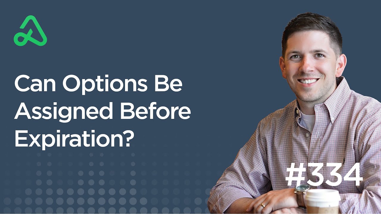 trading screen Can Options Be Assigned Before Expiration? [Episode 334]