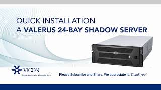 Quick Installation - Vicon's Valerus 24 Bay Server