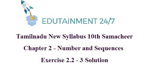 10th std Maths|TN Samacheer Syllabus|Numbers and Sequences|Exercise 2.2 - 3 Solution|ex 2.2 sum 3