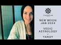 Jan new moon powerful reset  vedic astrology  tarot