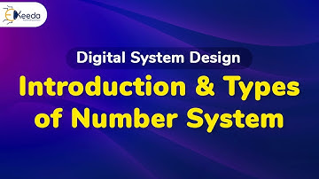 Introduction and Types of Number System | Number System and Code | Digital Circuit Design in EXTC