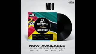 THE SOFT BEGINNINGS VOL 6 MIXED AND COMPILED BY MDU🔥🔥🔥🔥🔥💯🚨 screenshot 2