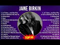 J A N E B I R K I N 2024 MIX Compilation Des Plus Grands Succès J A N E B I R K I N 2024 MIX Compilation Des Plus Grands Succès
