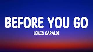 Lewis Capaldi - Before You Go (Lyrics) by Eugene’ 847 views 1 month ago 4 minutes, 7 seconds