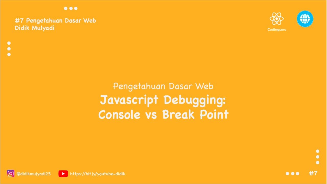 Pengetahuan Dasar Web - #7 Javascript Debugging Console vs Breakpoint ...