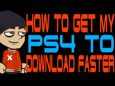 How to Make Your PS4 Download Faster how to download faster on ps4