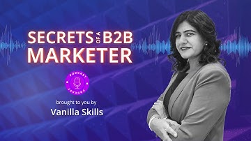 Secrets of a B2B Marketer: Benita Bhatia Dua
