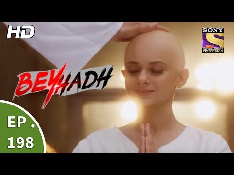 Beyhadh - बेहद - Ep 198 - 13th July, 2017