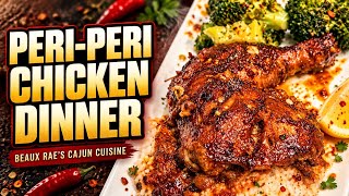 Sweet & Spicy Peri-Peri Chicken Dinner | Legs & Leg Quarters FULL VIDEO