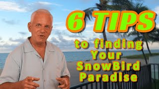 Florida Snowbird Rentals | 6 TIPS To Finding Your Snowbird Paradise