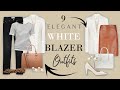 9 ELEGANT ways to wear a White BLAZER in SUMMER | Classy Outfits