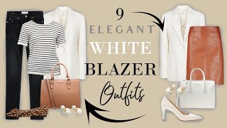 9 ELEGANT ways to wear a White BLAZER in SUMMER | Classy Outfits