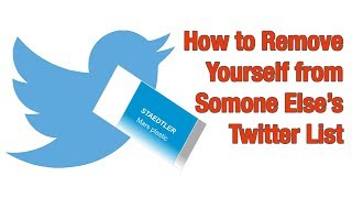 How To Remove Yourself From Someone Else's Twitter List