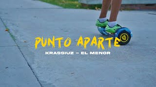Punto Aparte - Krassiuz Ft. Menor Shot By La Meca Inc
