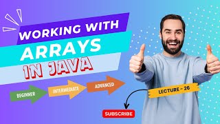 Working with Arrays in Java - Lecture 26 | java course | beginner level-advanced level @IT-Abbayi