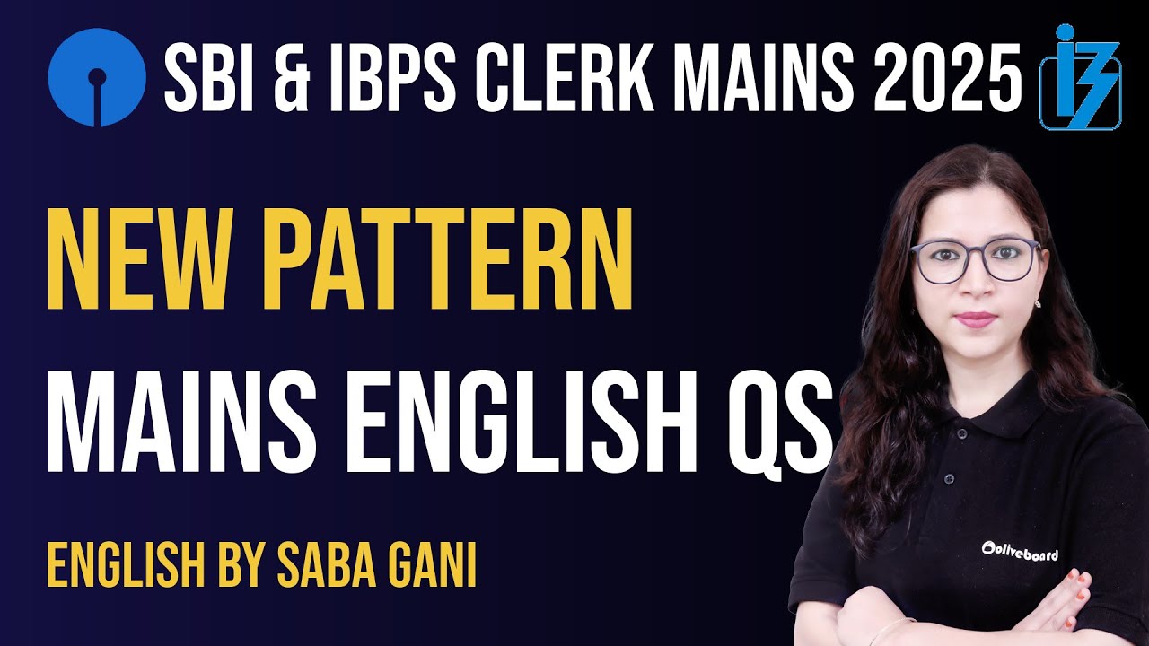 New Pattern Mains English for SBI/IBPS Clerk Mains 2025 | SBI Clerk Mains | IBPS Clerk Mains