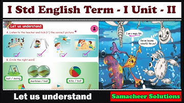 1st Std | English Term 1 | Unit 2 | Part 2 | Let us understand | Samacheer Solutions |
