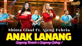 Shinta Gisul ft. Ajeng Febria - ANAK LANANG ( Dangdut Koplo Version) #saikiakuwesgede