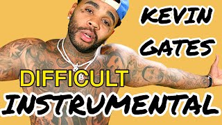Kevin Gates - Difficult (Instrumental)