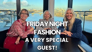 A VERY SPECIAL GUEST | Friday Night Fashion