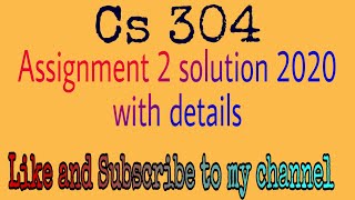 Cs304 assingment 2 solution 2020