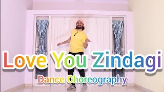 Love You Zindagi Dance Choreography | Motivational Dance  On Positivity